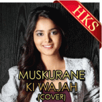 Muskuraane Ki Wajah (Cover) - MP3 + VIDEO