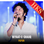 Niyaat-E-Shauq (Papon Version) - MP3