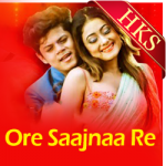 Ore Saajnaa Re - MP3