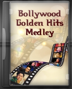 Bollywood Golden Hits Medley - MP3 + VIDEO
