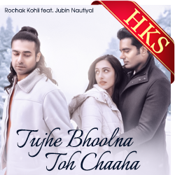 Tujhe Bhoolna To Chaaha MP3 Karaoke