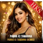 Panna Ki Tamanna (Remix) - MP3