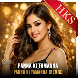  Panna Ki Tamanna (Remix) MP3 Karaoke
