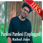 Pardesi Pardesi (Unplugged) - MP3