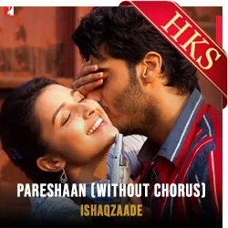  Pareshaan (Without Chorus) MP3 Karaoke