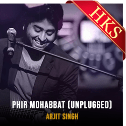  Phir Mohabbat (Unplugged) (HQ) MP3 Karaoke
