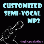 Customized Semi Vocal Karaoke - MP3