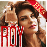 Boond Boond (Roy)- MP3 + VIDEO
