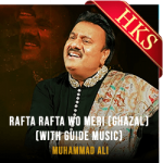 Rafta Rafta Wo Meri (Ghazal) (With Guide Music) - MP3 