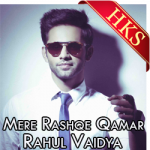 Mere Rashke Qamar (Rahul Vaidya) - MP3 + VIDEO