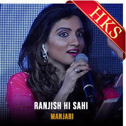 Ranjish Hi Sahi (High Quality) - MP3 + VIDEO