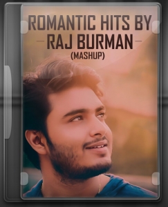 Romantic Hits By Raj Burman (Mashup)  - MP3