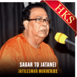 Sagar To Jatanei - MP3