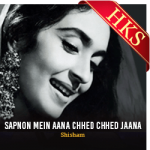 Sapnon Mein Aana Chhed Chhed Jaana - MP3 + VIDEO