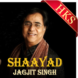 Shaayad (Ghazal) - MP3 + VIDEO