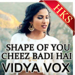 Shape Of You | Cheez Badi Hai - MP3