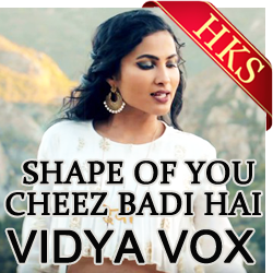  Shape Of You | Cheez Badi Hai MP3 Karaoke