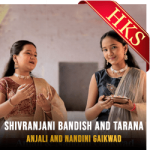 Shivranjani Bandish And Tarana (High Quality) - MP3