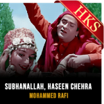 Subhanallah, Haseen Chehra - MP3
