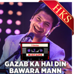 Gazab Ka Hai Din | Bawara Mann - MP3 + VIDEO