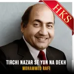 Tirchi Nazar Se Yun Na Dekh - MP3