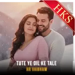 Tute Ye Dil Ke Tale - MP3