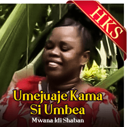 Umejuaje Kama Si Umbea - MP3
