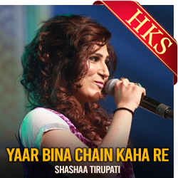 Yaar Bina Chain Kaha Re (The Unwind Mix) Video Karaoke with Lyrics