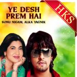 Ye Desh Prem Hai - MP3 + VIDEO