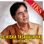 Ye Kiska Tasavvur Hai (Ghazal) - MP3 + VIDEO