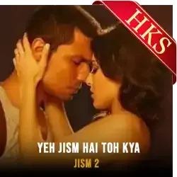  Yeh Jism Hai Toh Kya (Without Chorus) (High Quality) MP3 Karaoke