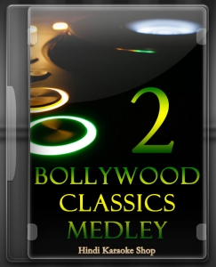 Bollywood Classics Medley 2 - MP3 + VIDEO