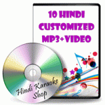 10 Hindi Customized Karaoke MP3 + VIDEO