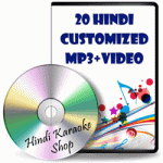 20 Hindi Customized Karaoke MP3 + VIDEO