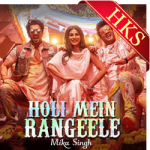 Holi Mein Rangeele - MP3 + VIDEO