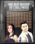 One Beat Mashup 90's Bollywood (With Male Vocals) - MP3 + VIDEO