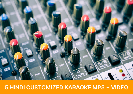 5 Hindi Customized Karaoke MP3 + VIDEO
